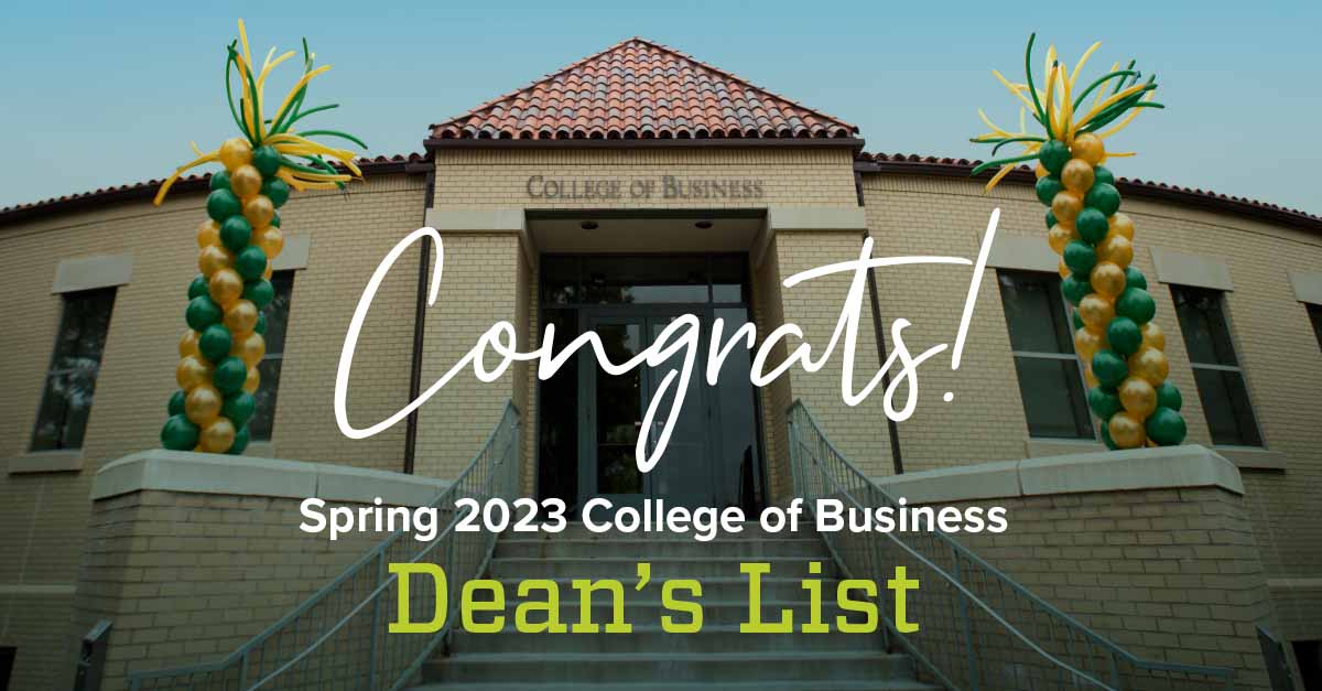 Congrats, Spring 2023 College of Business Dean's List!